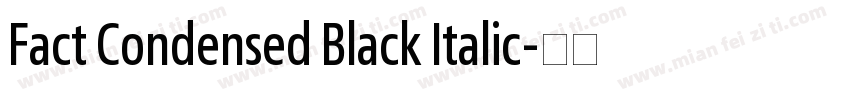 Fact Condensed Black Italic字体转换